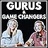 Primary photo for The Gurus and Game Changers Podcast