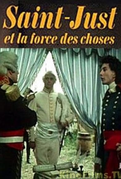 Primary photo for Saint-Just ou La force des choses Primary photo for Saint-Just ou La force des choses