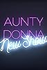 Primary photo for Aunty Donna: New Show Primary photo for Aunty Donna: New Show