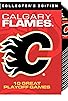 Primary photo for NHL: Calgary Flames - 10 Great Playoff Games Primary photo for NHL: Calgary Flames - 10 Great Playoff Games