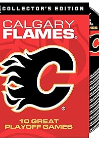 Primary photo for NHL: Calgary Flames - 10 Great Playoff Games