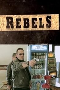 Primary photo for Rebels Primary photo for Rebels