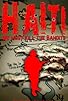 Primary photo for Haiti: We Must Kill the Bandits