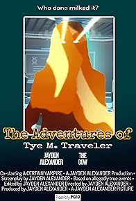 Primary photo for The Adventures of Tye M. Traveler
