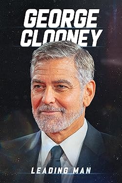 Poster of George Clooney: Leading Man