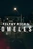 Primary photo for Filthy Rich & Homeless