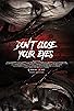 Primary photo for Don't Close Your Eyes Primary photo for Don't Close Your Eyes