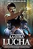 Primary photo for La Otra Lucha Primary photo for La Otra Lucha
