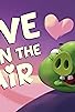Primary photo for Love Is in the Air Primary photo for Love Is in the Air