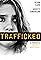 Trafficked: A Parent's Worst Nightmare's primary photo