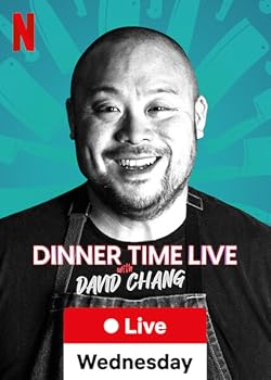 Poster of Dinner Time Live With David Chang