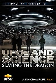 Primary photo for UFOs and Science - Slaying the Dragon