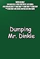 Dumping Mr. Dinkle's primary photo