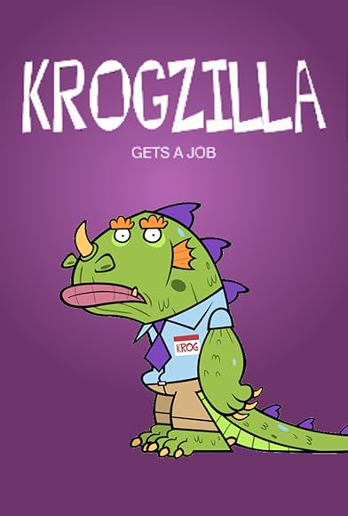 Primary photo for Krogzilla Gets a Job Primary photo for Krogzilla Gets a Job