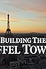 Primary photo for Building the Eiffel Tower