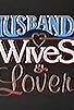 Primary photo for Husbands, Wives & Lovers Primary photo for Husbands, Wives & Lovers