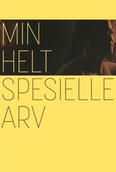 Primary photo for Min Helt Specielle Arv Primary photo for Min Helt Specielle Arv