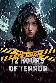 Primary photo for Undercurrent: 12 Hours of Terror