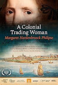 Primary photo for A Colonial Trading Woman: Margaret Hardenbroeck Philipse