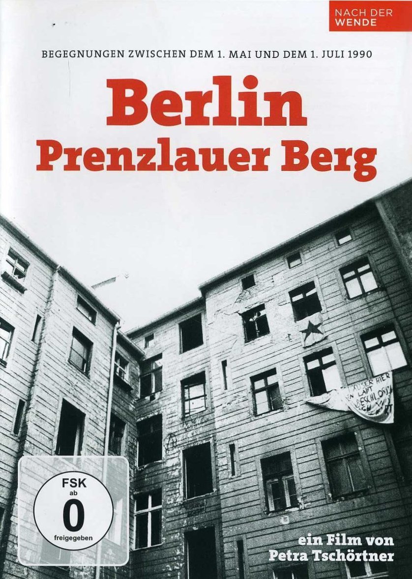 Berlin - Prenzlauer Berg. Begegnungen zwischen dem 1. Mai und dem 1. Juli 1990