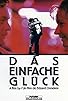 Primary photo for Das einfache Glück Primary photo for Das einfache Glück