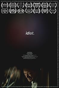 Primary photo for Idiot.