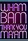 Wham Bam Thank You Ma'am's primary photo