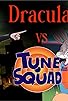 Primary photo for Dracula vs. The Tune Squad Primary photo for Dracula vs. The Tune Squad