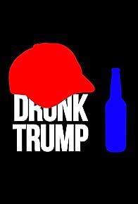 Primary photo for Drunk Trump Primary photo for Drunk Trump
