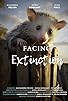 Primary photo for Facing Extinction Primary photo for Facing Extinction