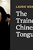 Primary photo for The Trained Chinese Tongue Primary photo for The Trained Chinese Tongue
