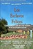 Primary photo for Los esclavos felices (la secta) Primary photo for Los esclavos felices (la secta)