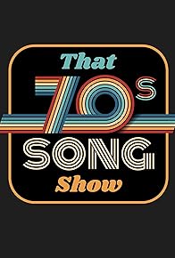 Primary photo for That 70's Song Show