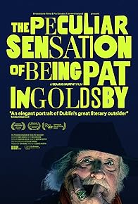 Primary photo for The Peculiar Sensation of Being Pat Ingoldsby Primary photo for The Peculiar Sensation of Being Pat Ingoldsby