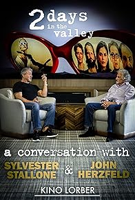 Primary photo for 2 Days in the Valley: A Conversation with Sylvester Stallone & John Herzfeld