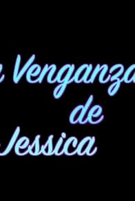 Primary photo for La Venganza De Jessica