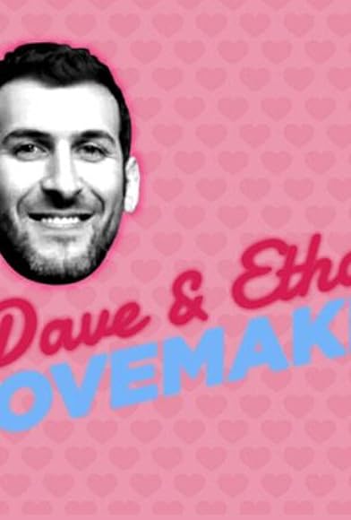 Primary photo for Dave & Ethan: Lovemakers Primary photo for Dave & Ethan: Lovemakers