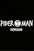 Primary photo for Spider-Man: Renegade Primary photo for Spider-Man: Renegade