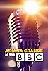 Primary photo for Ariana Grande at the BBC Primary photo for Ariana Grande at the BBC