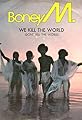 Boney M.: We Kill the World (Don't Kill the World)'s primary photo