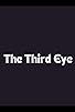Primary photo for The Third Eye Primary photo for The Third Eye