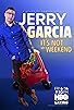 Primary photo for Jerry Garcia: It's not my weekend