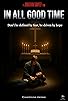 Primary photo for In All Good Time Primary photo for In All Good Time
