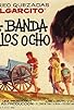 Primary photo for La banda de los ocho Primary photo for La banda de los ocho