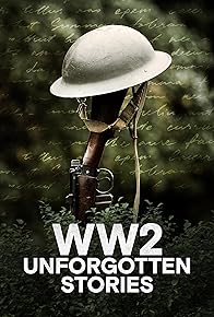 Primary photo for WW2 Unforgotten Stories