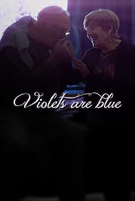 Primary photo for Violets Are Blue Primary photo for Violets Are Blue
