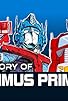 Primary photo for The Story of Optimus Prime Primary photo for The Story of Optimus Prime