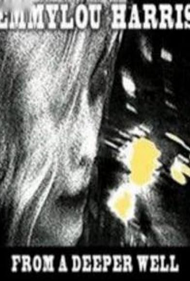 Primary photo for Emmylou Harris: From a Deeper Well Primary photo for Emmylou Harris: From a Deeper Well