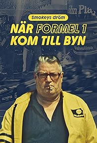Primary photo for Smokeys dröm - När Formel 1 kom till byn