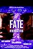 Primary photo for FATE - It Is What It Is!